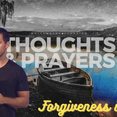 Thoughts & Prayers | Forgiveness in Debt
